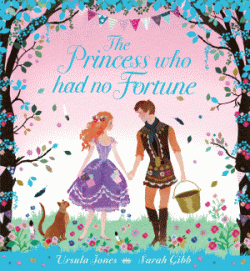 PRINCESS WHO HAD NO FORTUNE, THE