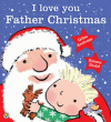 I LOVE YOU FATHER CHRISTMAS