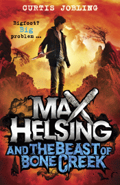 MAX HELSING AND THE BEAST OF BONE CREEK