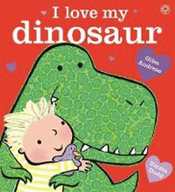 I LOVE MY DINOSAUR