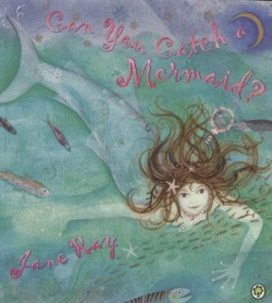 CAN YOU CATCH A MERMAID?