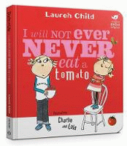 I WILL NOT EVER NEVER EAT A TOMATO BOARD BOOK