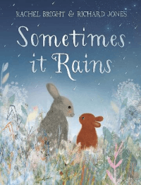 SOMETIMES IT RAINS