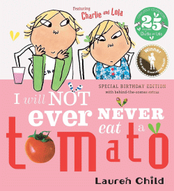 I WILL NOT EVER NEVER EAT A TOMATO