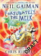 FORTUNATELY, THE MILK...