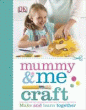 MUMMY AND ME: CRAFT