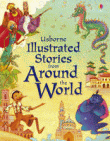 USBORNE ILLUSTRATED STORIES FROM AROUND THE WORLD