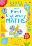 USBORNE FIRST ILLUSTRATED MATHS DICTIONARY