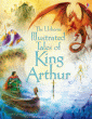USBORNE ILLUSTRATED TALES OF KING ARTHUR, THE