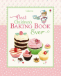 VERY BEST BAKING BOOK FOR CHILDREN, THE
