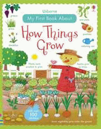 MY FIRST BOOK ABOUT HOW THINGS GROW
