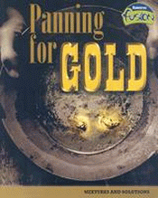 PANNING FOR GOLD: MIXTURES AND SOLUTIONS