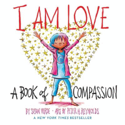 I AM LOVE: A BOOK OF COMPASSION BOARD BOOK
