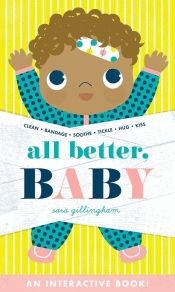ALL BETTER, BABY! BOARD BOOK