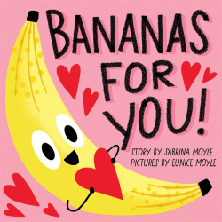 BANANAS FOR YOU! BOARD BOOK