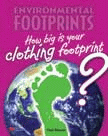HOW BIG IS YOUR CLOTHING FOOTPRINT?