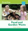 FOOD AND GARDEN WASTE