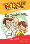 TROUBLE WITH, THE