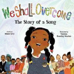 WE SHALL OVERCOME: STORY OF A SONG
