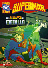 SUPERMAN THE MENACE OF METALLO
