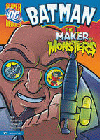 BATMAN MAKER OF MONSTERS