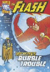 FLASH: TRICKSTER'S BUBBLE TROUBLE