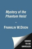 MYSTERY OF THE PHANTOM HEIST