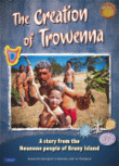 CREATION OF TROWENNA, THE