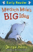 MURDOCH MOLE'S BIG IDEA
