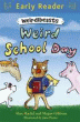 WEIRD SCHOOL DAY