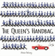 QUEEN'S HANDBAG, THE