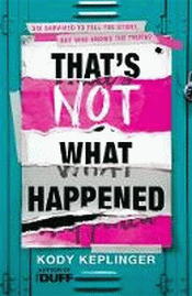 THAT'S NOT WHAT HAPPENED