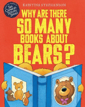 WHY ARE THERE SO MANY BOOKS ABOUT BEARS?