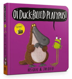 OI DUCK-BILLED PLATYPUS! BOARD BOOK