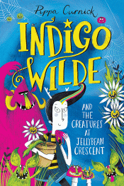 INDIGO WILDE AND THE CREATURES OF JELLYBEAN CRESCE