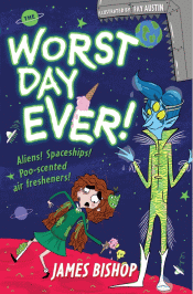 WORST DAY EVER! ALIENS! SPACESHIPS! POO-SCENTED