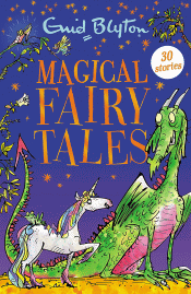 MAGICAL FAIRY TALES: 30 CLASSIC TALES