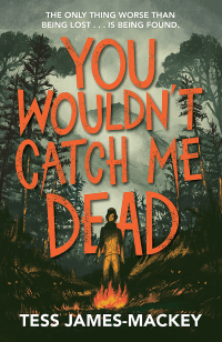 YOU WOULDN'T CATCH ME DEAD