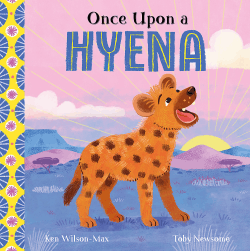 ONCE UPON A HYENA