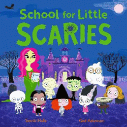 SCHOOL FOR LITTLE SCARIES