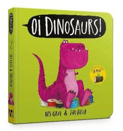 OI DINOSAURS! BOARD BOOK