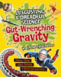 GUT-WRENCHING GRAVITY AND OTHER FATAL FORCES