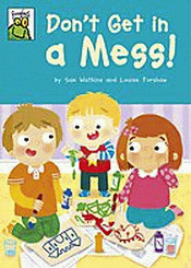 DON'T GET IN A MESS