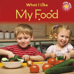 WHAT I LIKE: MY FOOD