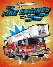 TEN FIRE ENGINES AND EMERGENCY VEHICLES
