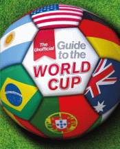 UNOFFICIAL GUIDE TO THE WORLD CUP