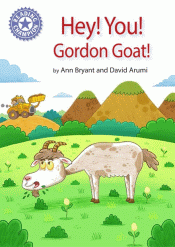 HEY YOU! GORDON GOAT!