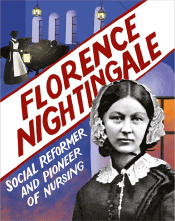 FLORENCE NIGHTINGALE: SOCIAL REFORMER AND PIONEER