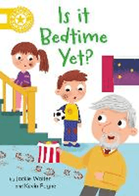 IS IT BEDTIME YET?