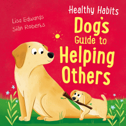 DOG'S GUIDE TO HELPING OTHERS